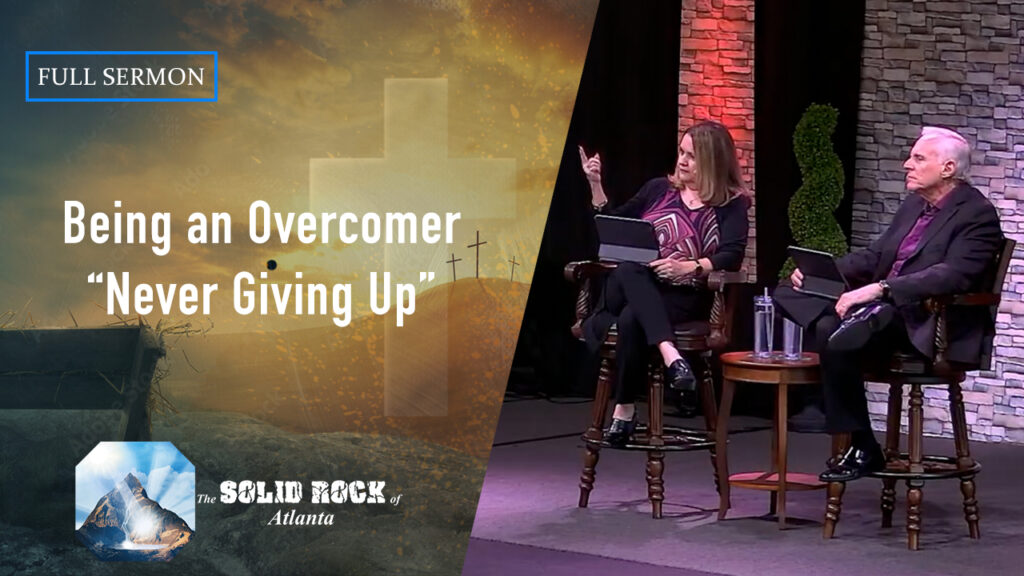 Being an Overcomer “Never Giving Up”